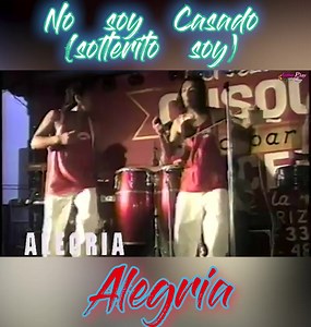 no soy casado (solterito soy ) - Grupo alegría | Activo play sur