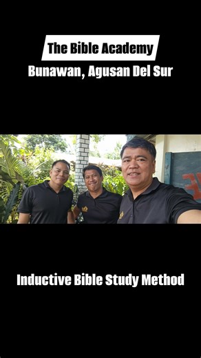 The Bible Academy Inductive Bible Study Method Bunawan, Agusan Del sur | Misyonerong Lakwatsero