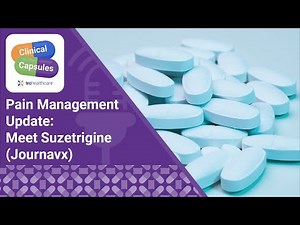 Pain Management Update: Meet Suzetrigine (Journavx) | TRC Healthcare Clinical Capsules Podcast
