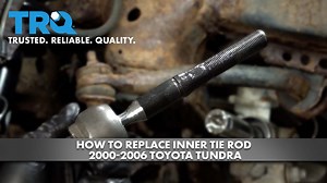 How to Replace Inner Tie Rod 2000-2006 Toyota Tundra