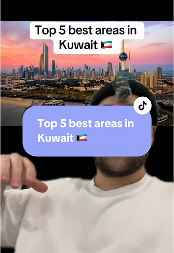 Top 5 Best Areas to Live in Kuwait