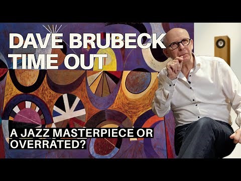 Time Out - The Dave Brubeck Quartet. A masterpiece that changed jazz forever