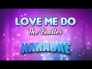 Beatles, The - Love Me Do (Karaoke & Lyrics)