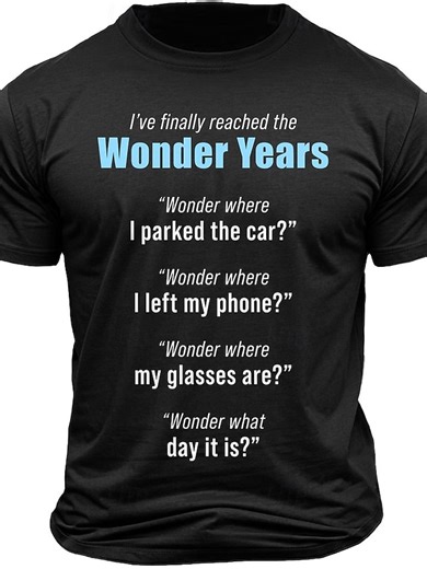 Men's Funny Graphic T-Shirt: 'Wonder Years' Aging & Forgetfulness Humor Tee 2025