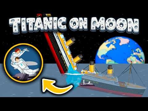 RMS Titanic Sinking on Moon | Animation