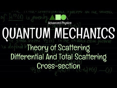 Quantum Mechanics - Theory of Scattering : Differential And Total Scattering Cross-section