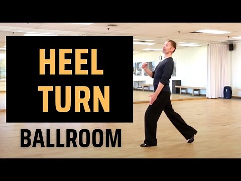 How to Do Heel Turn in Ballroom Dancing