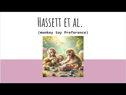 Hassett et al.| Monkey Toy Preference| AS Level| Revision| Psychology 9990| CAIE 2024
