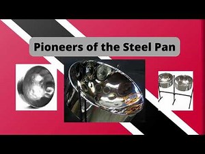 The Pioneers of the Steel Pan