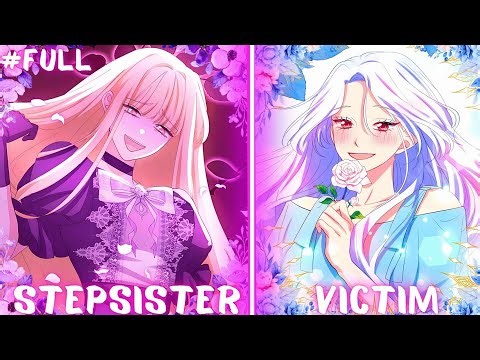The Stepsister Who Made My Life Hell | Manhwa Recap