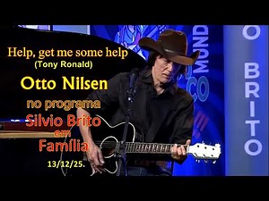 Help (get me some help) - Tony Ronald - (Otto Nilsen e Silvio Brito em Família)