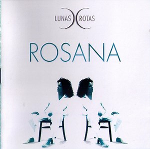 Rosana - Lunas Rotas