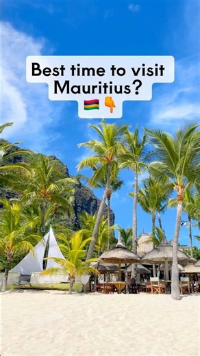 Best Time to Visit Mauritius For Every Season #mauritius #travel #vacation
