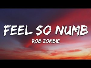 Rob Zombie - Feel So Numb (Lyrics)