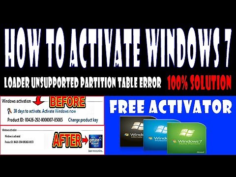 FIXING WINDOWS NOT ACTIVATED || Loader Unsupported Partition Table Error.100% Solution