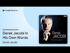 Derek Jacobi In His Own Words by Derek Jacobi · Audiobook preview
