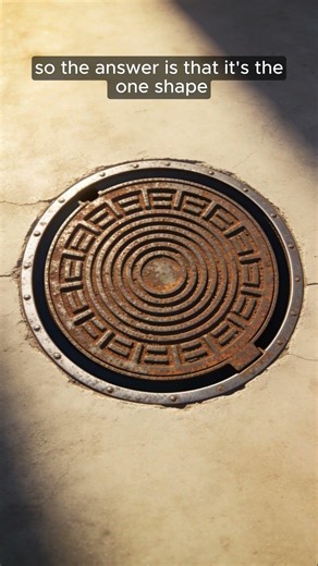 Why Are Manhole Covers Round? The Real Reason Is Brilliant