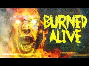 Scared to Death | Burned Alive