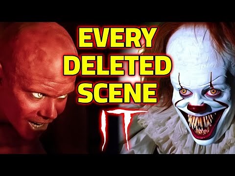 21 (All) Insane IT Chapter 1 & 2 Deleted Scenes That Would Have Made the Movies Even Scarier