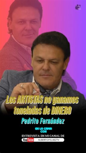 Pedrito Fernández, the money I earn from concerts #Mexico #interview