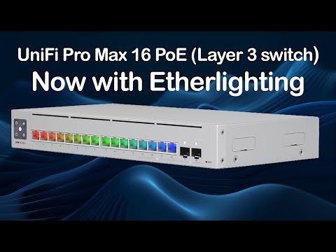 UniFi Pro Max 16 PoE Review - Ubiquiti's Layer 3 Switch