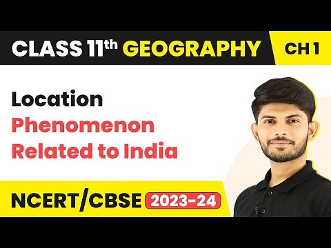 Location Phenomenon Related to India - India Location | Class 11 Geography