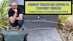 Comment trouver une coupure fil d un robot tondeuse | Robot Maniak