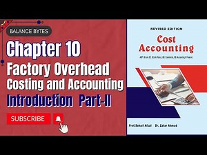 Chapter 10 | Factory Overhead - Costing and Accounting | Types of Variance [Part 2]
