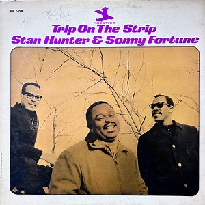 Stan Hunter & Sonny Fortune - Trip On The Strip