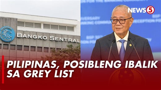 BACK TO GREY LIST? Inamin ni Bangko Sentral ng Pilipinas (BSP) Governor Eli Remolona na may panganib na muling mapasama ang Pilipinas sa grey list ng Financial Action Task Force (FATF) kasunod ng mga imbestigasyon sa flood control scandal. Paliwanag ni Remolona, na siya ring chairman ng Anti-Money Laundering Council (AMLC), ang mapasama sa grey list ay indikasyon ng kakulangan ng bansa sa pagsugpo sa money laundering. Matatandaang natanggal ang Pilipinas sa grey list noong February 2025 matapos 