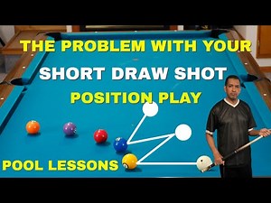 POOL LESSONS - HOW TO SHOOT SHORT DRAW SHOTS FOR POSITION - 8 BALL, 9 BALL, 10 BALL - TOUGH LOVE
