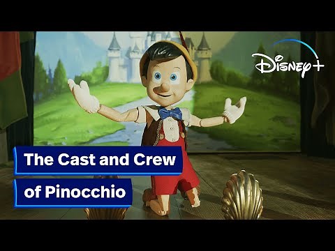 The Cast and Crew of Pinocchio | Disney+