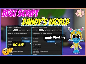 ✅ Dandy’s World Script GUI 2025 | Auto Farm, Item Aura, Walk Speed & No Cooldown!