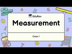 Quick Revision: Measurement Video Lecture | Mathematics for Class 1
