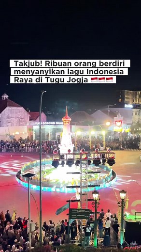 Takjub! Ribuan orang berdiri menyanyikan lagu Indonesia Raya di Tugu Jogja 🇮🇩🇮🇩🇮🇩 Vidio @wonderfuljogja