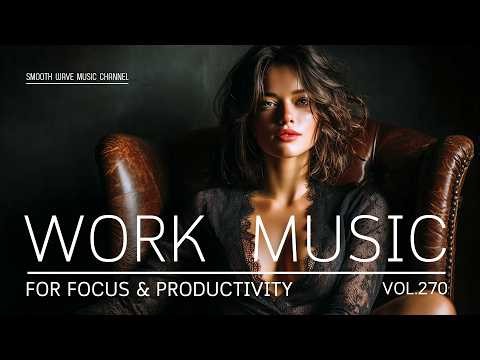 Work Music for Focus & Productivity | Productive Morning Momentum