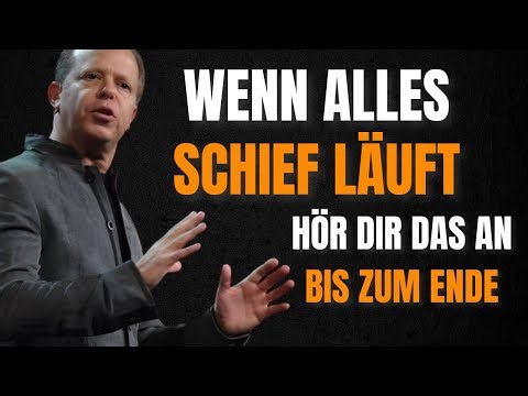 Wenn alles schief läuft, hör dir das bis zum Ende an – Joe Dispenza