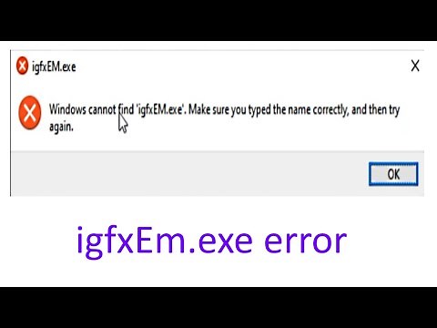 igfxEM.exe error Solved|| Make sure you typed the name correctly