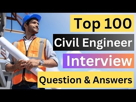 Top 100 Civil Engineering Interview Interview Questions | Civil Engineering Interview Q & A | Civil