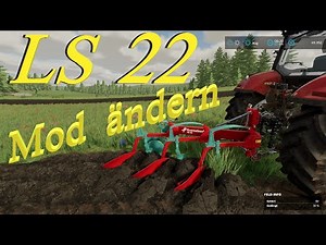 LS 22 FS 22 Landwirtschaftssimulator 22 mehr Leistung durch ändern einer Mod - Mod ändern - LS22