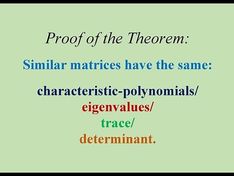 Theorem: Similar matrices have the same characteristic-polynomials/eigenvalues/trace/determinant.