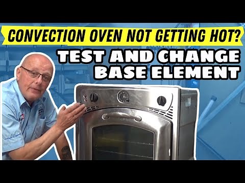 Convection oven not getting hot? How to test and replace elements?