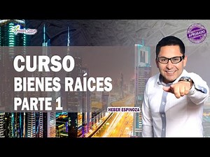 CURSO 1 BIENES RAÍCES, Inversión inmobiliaria Desde CERO (Parte 1) Bienes Inmuebles