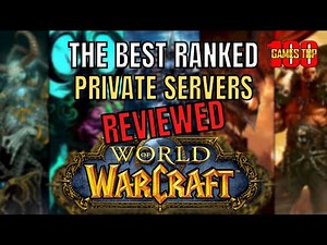 The BEST RANKED WoW Private Servers REVIEWED