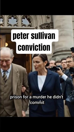 peter sullivan wrongful conviction