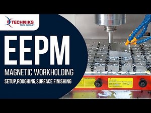CNC Magnetic Workholding : Setup, Roughing And Finishing