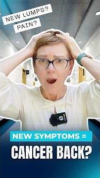 Is Cancer Back? Why Every Symptom Feels Scary