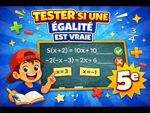 Calcul littéral 6: Tester si une égalité est vraie pour une valeur donnée