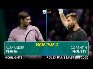 Alexander Bublik vs Corentin Moutet R2 highlights | Rolex Paris Masters