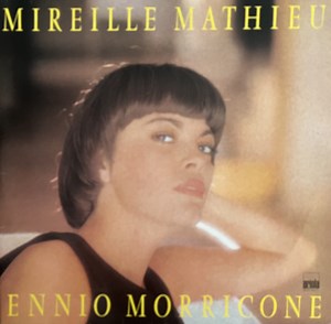 Mireille Mathieu / Ennio Morricone - Mireille Mathieu Singt Ennio Morricone
